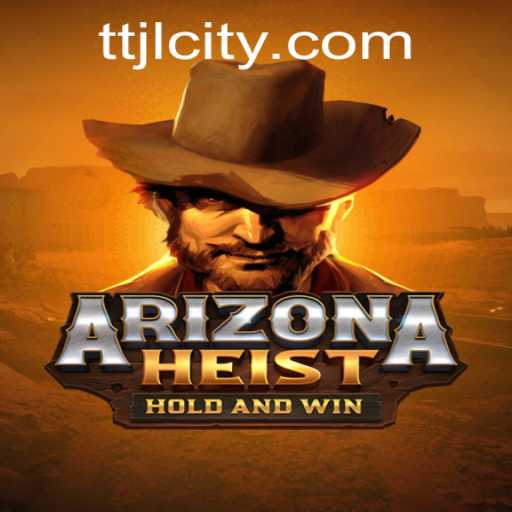 ArizonaHeist: A Journey into Wild West Adventure